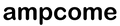 Ampcome