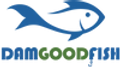 Dam Good Fish