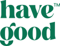 Have Good