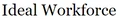 Ideal Workforce