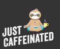 JUST CAFFEINATED