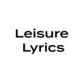 Leisure Lyrics