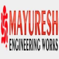 Mayuresh Engineering Works