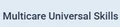 Multicare Universal Skills