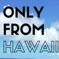 Only From Hawaii logo