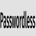 Passwordless