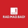 Rad Mad Bad