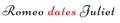 Romeo dates Juliet logo