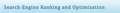 Search Engine Ranking and Optimization