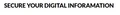 Secure Your Digital Inforamation