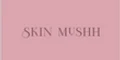 Skinmushh