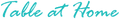 Table at Home logo