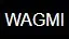 WAGMI