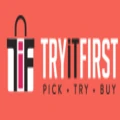 TRY IT FIRST