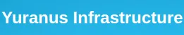 Yuranus Infrastructure